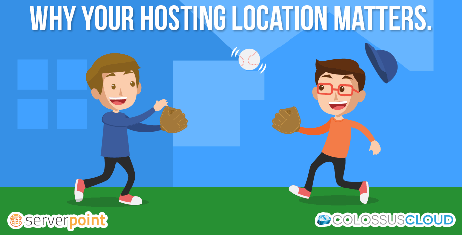 Why your hosting location matters